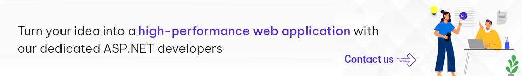 Turn your idea into a high-performance web application with our dedicated ASP.NET developers - Contact us.png